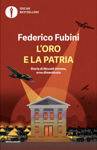9788804800767 - L'oro e la patria. Storia di Niccolò Introna, eroe dimenticato