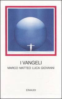 9788806137595 - I vangeli. Marco Matteo Luca Giovanni. Testo greco a fronte