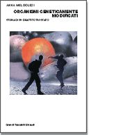9788806159528 - Organismi Geneticamente Modificati