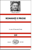 9788806162528 - Romanzi e prose. Vol. 1: Memoriale-La macchina mondiale-Corporale-Prose minori 1956-1975