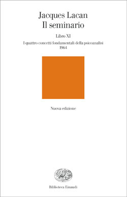 9788806166588 - Il seminario. Libro XI. I quattro concetti fondamentali della psicoanalisi (1964)