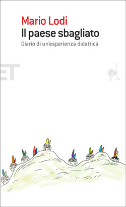 9788806179571 - Il paese sbagliato. Diario di un'esperienza didattica