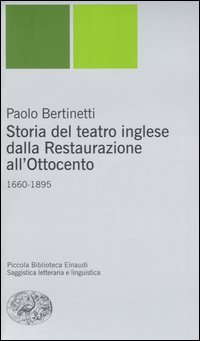 9788806181185 - Storia del teatro inglese dalla restaurazione all'Ottocento