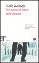 9788806184889 - Tre sono le cose misteriose