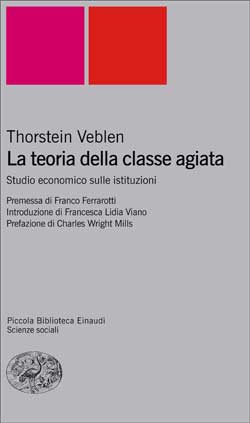 9788806189969 - La teoria della classe agiata. Studio economico sulle istituzioni
