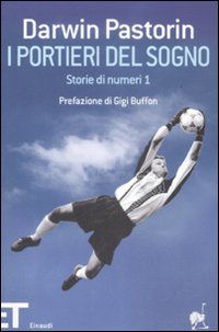 9788806195267 - I portieri del sogno. Storie di numeri 1