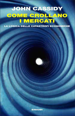 9788806195663 - Come crollano i mercati. La logica delle catastrofi economiche