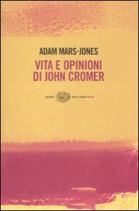 9788806195670 - Vita e opinioni di John Cromer