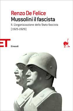 9788806195724 - Mussolini il fascista. Vol. 2: L' organizzazione dello Stato fascista (1925-1929)