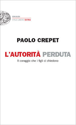 9788806198411 - L'autorità perduta. Il coraggio che i figli ci chiedono