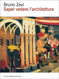 9788806201067 - Saper vedere l'architettura. Saggio sull'interpretazione spaziale dell'architettura. Ediz. illustrata