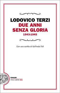 9788806207717 - Due anni senza gloria 1943-1945