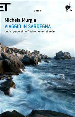 9788806208240 - Viaggio in Sardegna. Undici percorsi nell'isola che non si vede