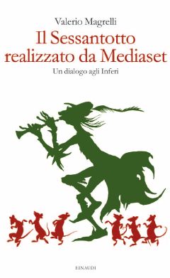 9788806210335 - Il Sessantotto realizzato da Mediaset. Un dialogo agli inferi