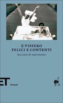 9788806215071 - E vissero felici e contenti. Racconti di matrimonio