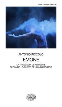 9788806237196 - Emone. La traggedia de Antigone seconno lo cunto de lo innamorato