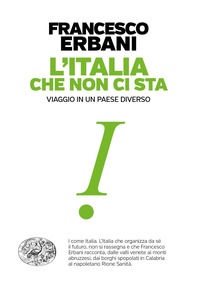 9788806240080 - L'Italia che non ci sta. Viaggio in un paese diverso