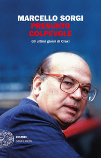 9788806245863 - Presunto colpevole. Gli ultimi giorni di Craxi