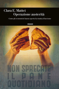 9788806251758 - Operazione austerità. Come gli economisti hanno aperto la strada al fascismo