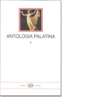 9788806356002 - Antologia palatina. Testo greco a fronte. Vol. 1: Libri I-VI