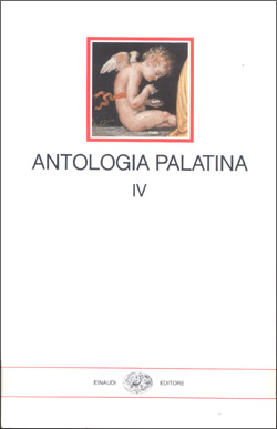 9788806525712 - Antologia palatina. Testo greco a fronte. Vol. 4: Libri XII-XVI