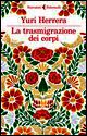9788807030826 - La trasmigrazione dei corpi