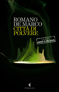 9788807031472 - Città di polvere. La serie Nero a Milano