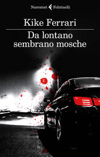 9788807032721 - Da lontano sembrano mosche