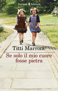 9788807034794 - Se solo il mio cuore fosse pietra