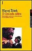 9788807102646 - Il grande altro. Nazionalismo, godimento, cultura di massa