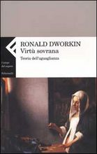 9788807103223 - Virtù sovrana. Teoria dell'uguglianza