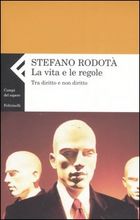 9788807103926 - La vita e le regole. Tra diritto e non diritto