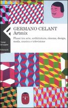 9788807104312 - Artmix. Flussi tra arte, architettura, cinema, design, moda, musica e televisione. Ediz. illustrata