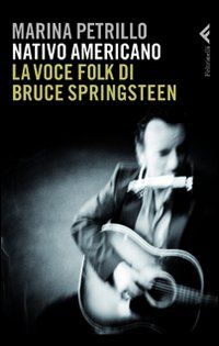 9788807490972 - Nativo americano. La voce folk di Bruce Springsteen