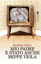 9788807491474 - Mio padre è stato anche Beppe Viola