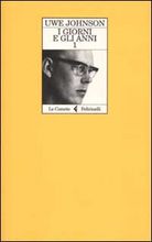 9788807530067 - I giorni e gli anni. Dalla vita di Gesine Cresspahl. Vol. 1