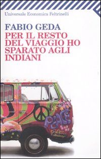 9788807720765 - Per il resto del viaggio ho sparato agli indiani