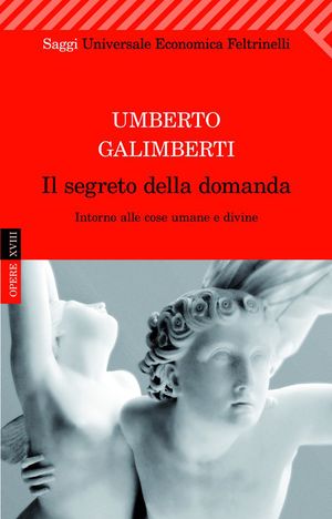 9788807722486 - Il segreto della domanda. Intorno alle cose umane e divine