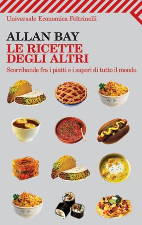 9788807723087 - Le ricette degli altri. Scorribande fra i piatti e i sapori di tutto il mondo