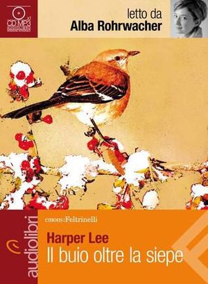 9788807735097 - Il buio oltre la siepe letto da Alba Rohrwacher. Audiolibro. CD Audio formato MP3