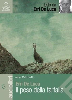 9788807735202 - Il peso della farfalla letto da Erri De Luca. Audiolibro. CD Audio formato MP3