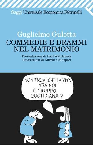 9788807807282 - Commedie e drammi nel matrimonio. Psicologia e fumetti per districarsi nella giungla coniugale