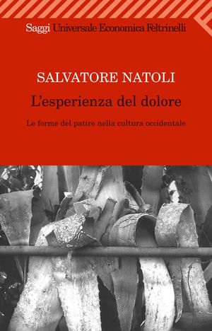 9788807816994 - L'esperienza del dolore. Le forme del patire nella cultura occidentale