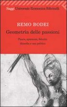 9788807817366 - Geometria delle passioni. Paura, speranza, felicità, filosofia e uso politico