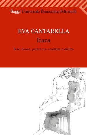 9788807818172 - Itaca. Eroi, donne, potere tra vendetta e diritto