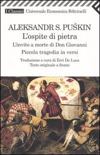 9788807821790 - L'ospite di pietra. L'invito a morte di Don Giovanni. Piccola tragedia in versi. Testo russo a fronte