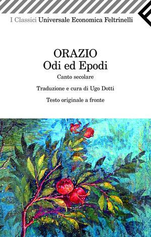 9788807822230 - Odi ed epodi. Canto secolare. Testo latino a fronte
