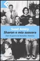 9788807840357 - Sharon e mia suocera. Diari di guerra da Ramallah, Palestina
