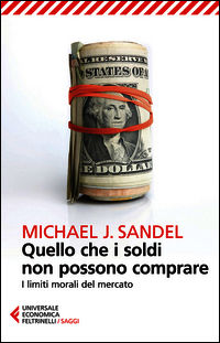 9788807886928 - Quello che i soldi non possono comprare. I limiti morali del mercato