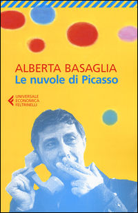 9788807888243 - Le nuvole di Picasso. Una bambina nella storia del manicomio liberato